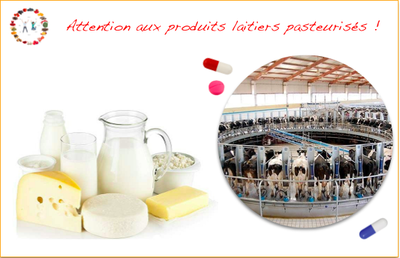 dangers des produits laitiers pasteurisés - synergie alimentaire