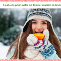 comment éviter de tomber malade en hiver ? synergie alimentaire