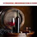 vertus du vin rouge