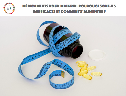 Médicaments pour maigrir, pourquoi sont-ils inefficaces